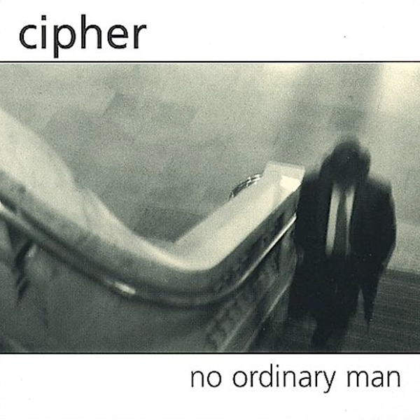 Cipher : No Ordinary Man (CD) 